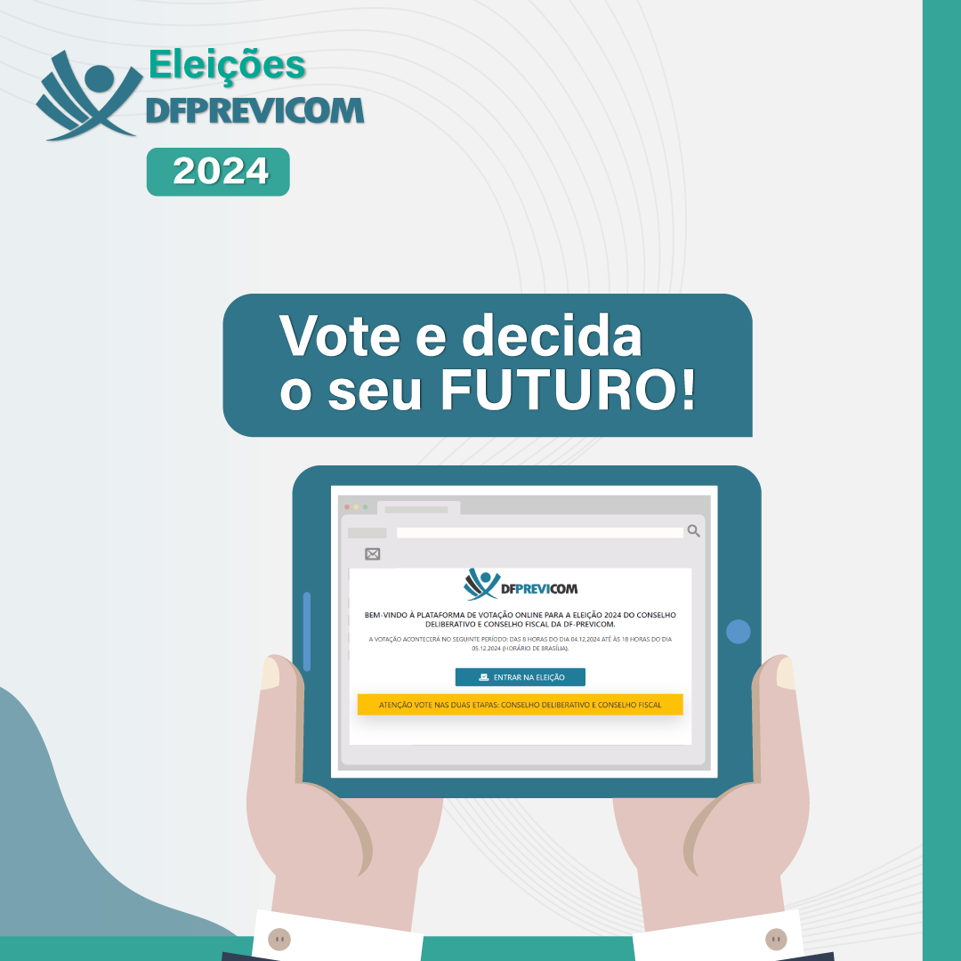 DF-PREVICOM informa: novas datas para o Processo Eleitoral 2024