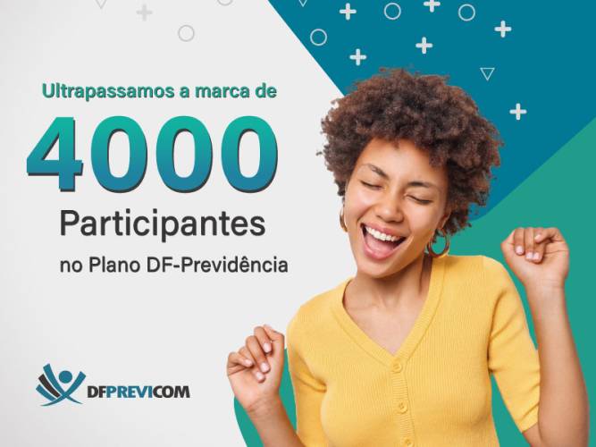 Somos mais de 4 mil Participantes no Plano DF-Previdência