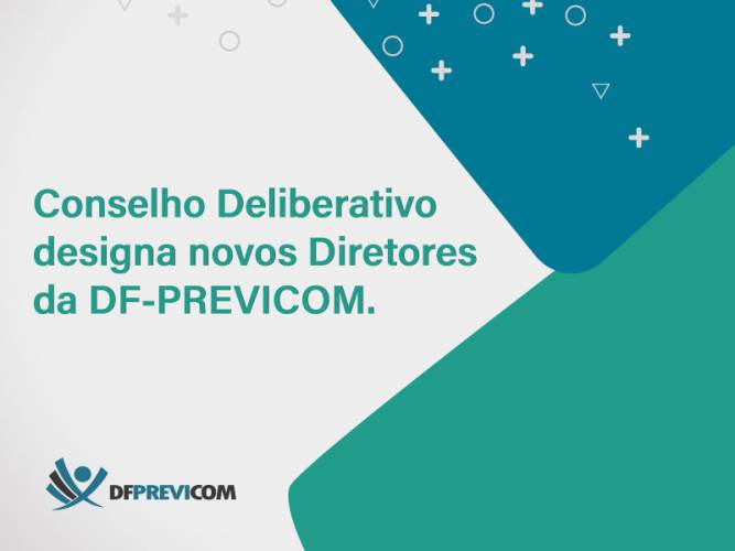 O Conselho Deliberativo designa a Diretoria-Executiva da DF-PREVICOM para o próximo triênio