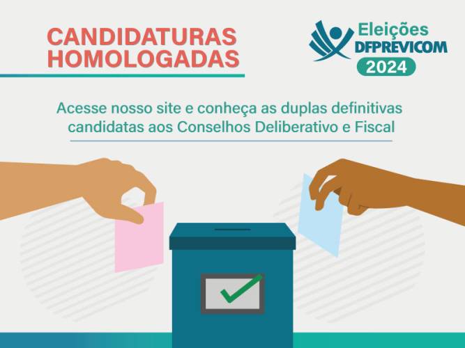 DF-PREVICOM divulga homologação definitiva dos candidatos e dá início ao período de campanha eleitoral